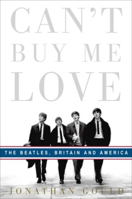 Jonathan Gould - Can't Buy Me Love, E-bok
