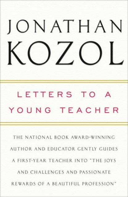 Jonathan Kozol - Letters to a Young Teacher, E-bok