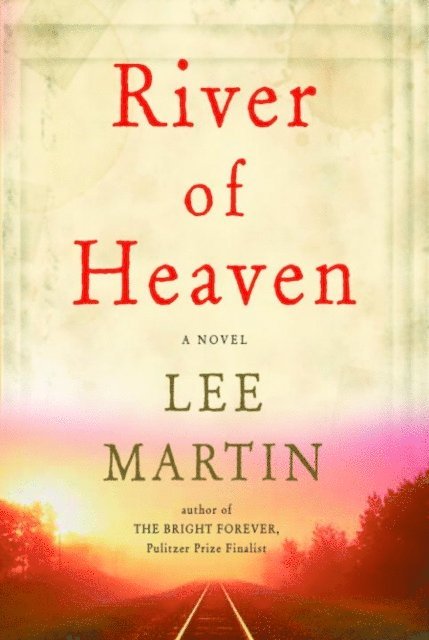 Lee Martin - River of Heaven, E-bok