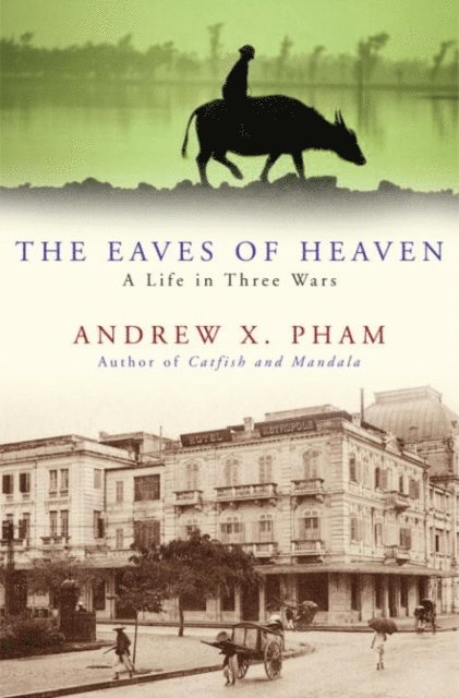 Andrew X. Pham - Eaves of Heaven, E-bok