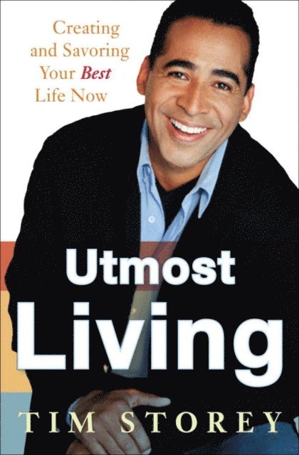 Tim Storey - Utmost Living, E-bok