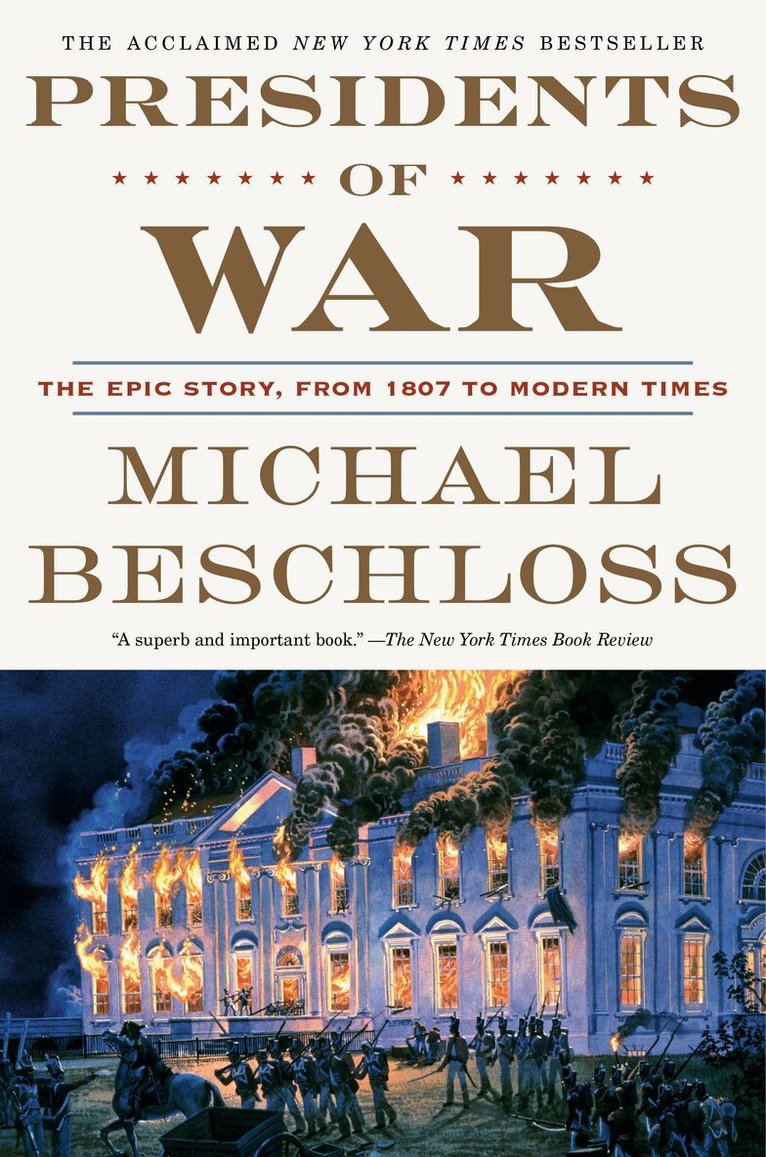 Michael Beschloss - Presidents of War, Häftad