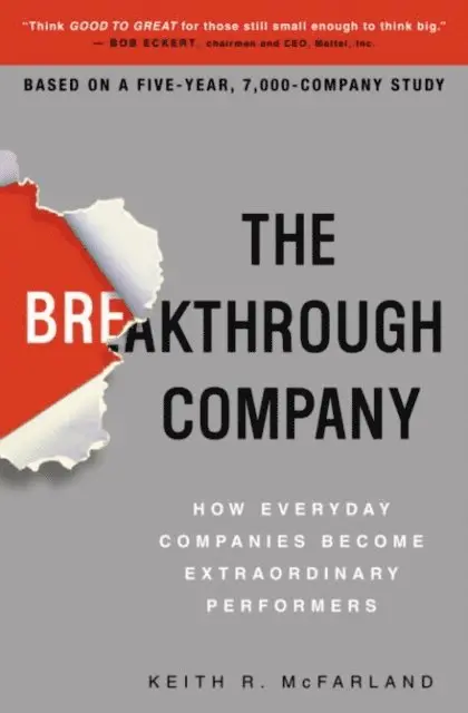 Keith R. McFarland - Breakthrough Company, E-bok. Tillgänglighet: Lägg i varukorg