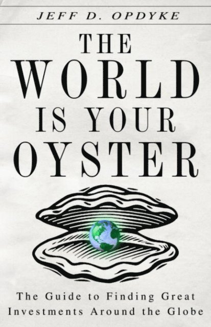 Jeff D. Opdyke - World Is Your Oyster, E-bok