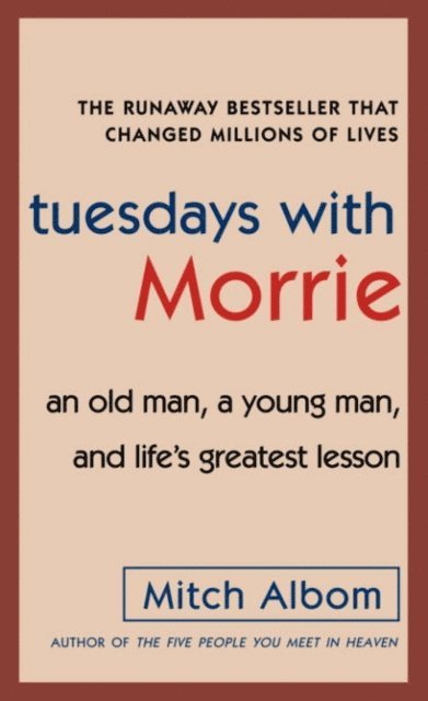 Mitch Albom - Tuesdays with Morrie, E-bok