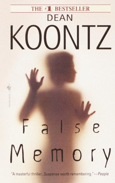 Dean Koontz - False Memory, E-bok