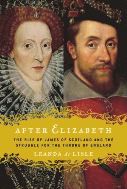 Leanda de Lisle - After Elizabeth, E-bok