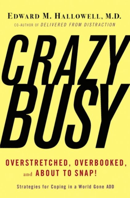 M.D. Edward M. Hallowell - CrazyBusy, E-bok