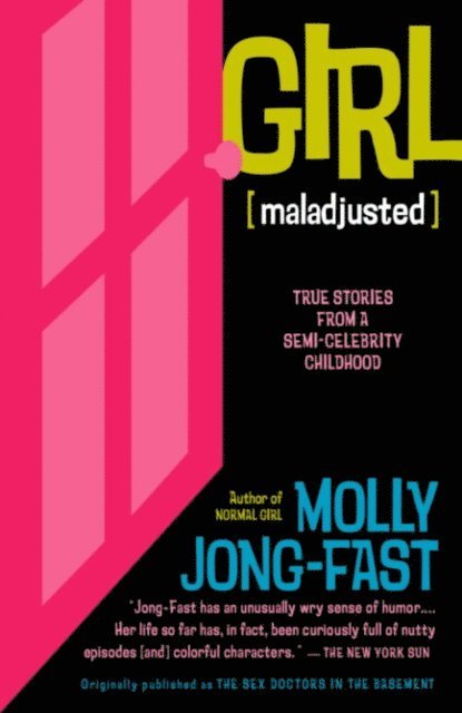Molly Jong-Fast - Girl [Maladjusted], E-bok