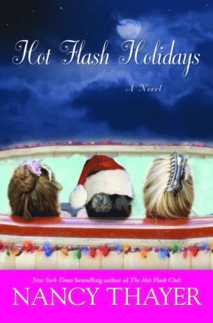 Nancy Thayer - Hot Flash Holidays, E-bok