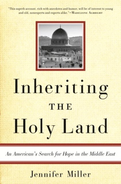 Jennifer Miller - Inheriting the Holy Land, E-bok