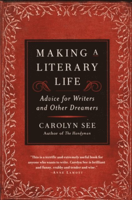 Carolyn See - Making a Literary Life, E-bok