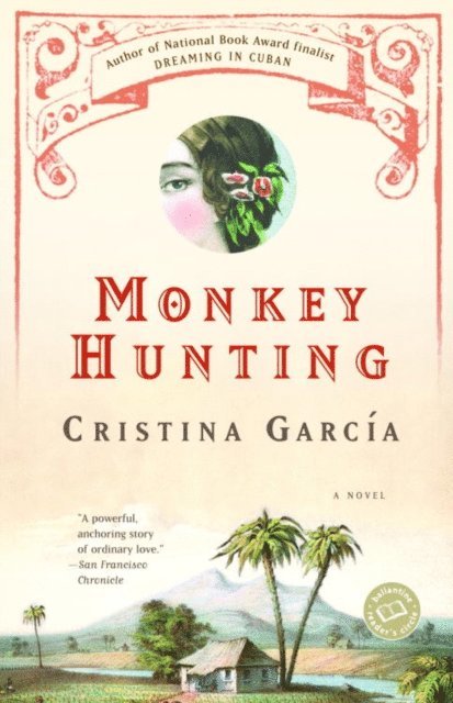 Cristina Garcia - Monkey Hunting, E-bok