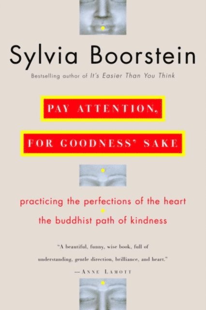 Ph.D. Sylvia Boorstein - Pay Attention, for Goodness' Sake, E-bok