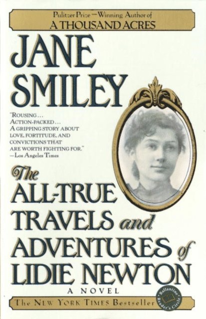 Jane Smiley - All-True Travels and Adventures of Lidie Newton, E-bok