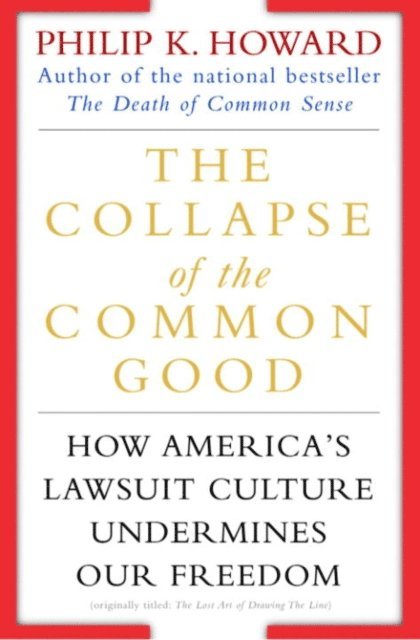 Philip K. Howard - Collapse of the Common Good, E-bok