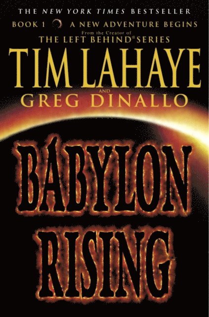 Greg Dinallo, Tim LaHaye - Babylon Rising, E-bok