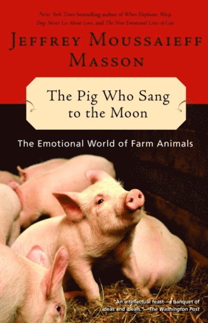 Jeffrey Moussaieff Masson - Pig Who Sang to the Moon, E-bok
