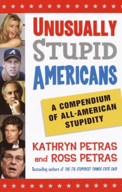 Ross Petras, Kathryn Petras - Unusually Stupid Americans, E-bok