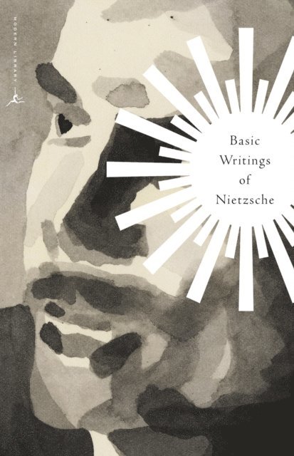 Friedrich Nietzsche - Basic Writings of Nietzsche, E-bok