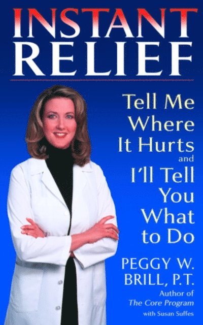 Susan Suffes, Peggy Brill - Instant Relief, E-bok