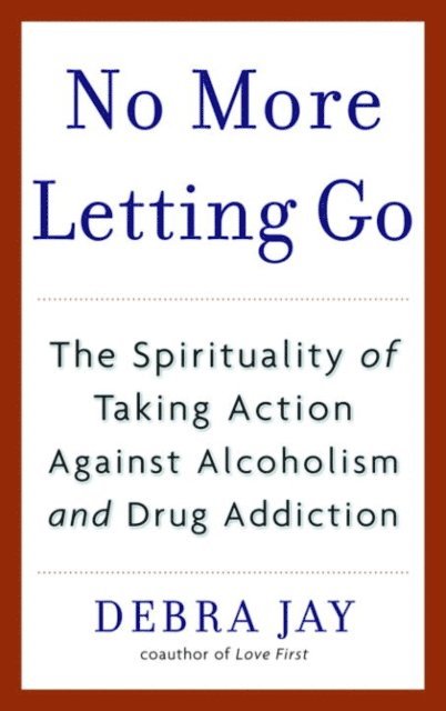 Debra Jay - No More Letting Go, E-bok