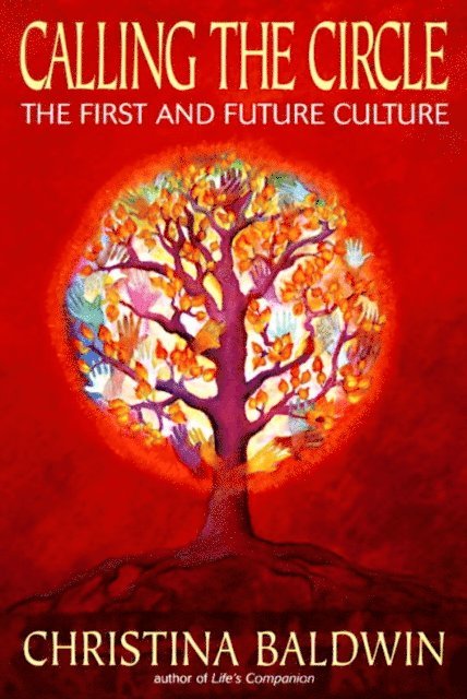 Christina Baldwin - Calling the Circle, E-bok