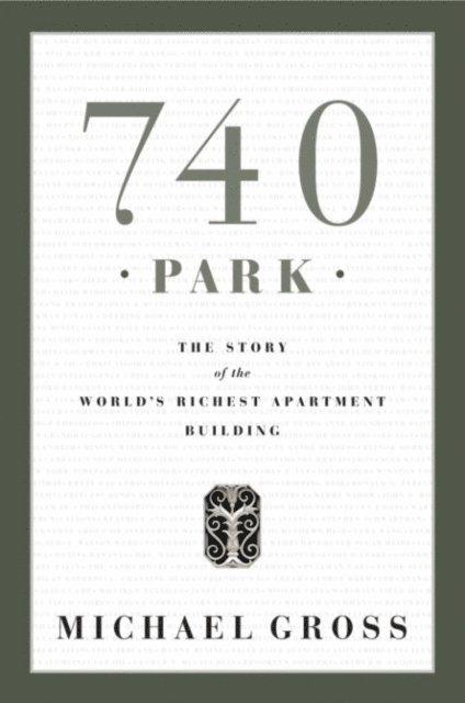 Michael Gross - 740 Park, E-bok