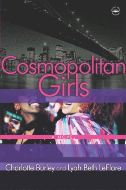 Lyah Beth LeFlore, Charlotte Burley - Cosmopolitan Girls, E-bok