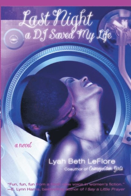 Lyah Beth LeFlore - Last Night A DJ Saved My Life, E-bok