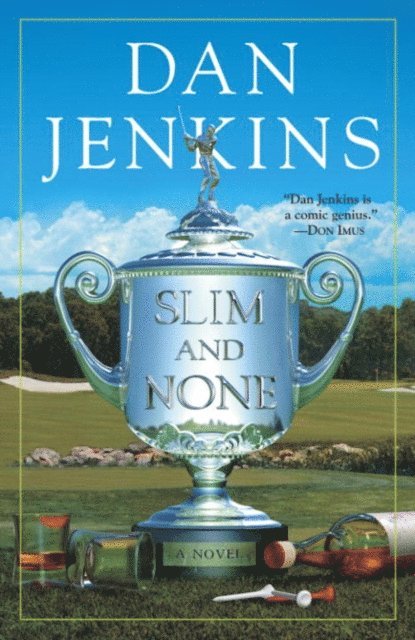 Dan Jenkins - Slim and None, E-bok
