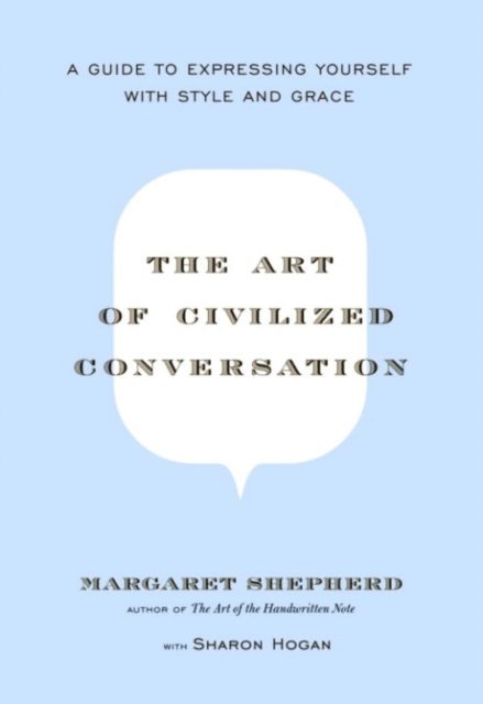 Margaret Shepherd - Art of Civilized Conversation, E-bok