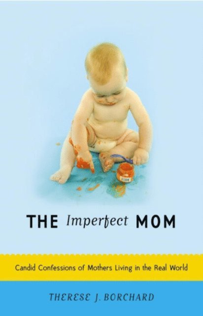 Therese J. Borchard - Imperfect Mom, E-bok