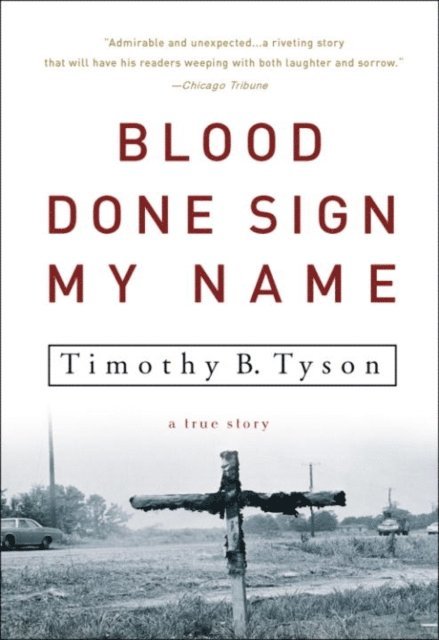 Timothy B. Tyson - Blood Done Sign My Name, E-bok