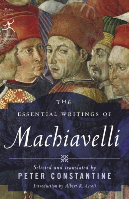 Niccolo Machiavelli - Essential Writings of Machiavelli, E-bok