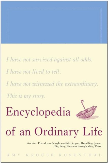 Amy Krouse Rosenthal - Encyclopedia of an Ordinary Life, E-bok