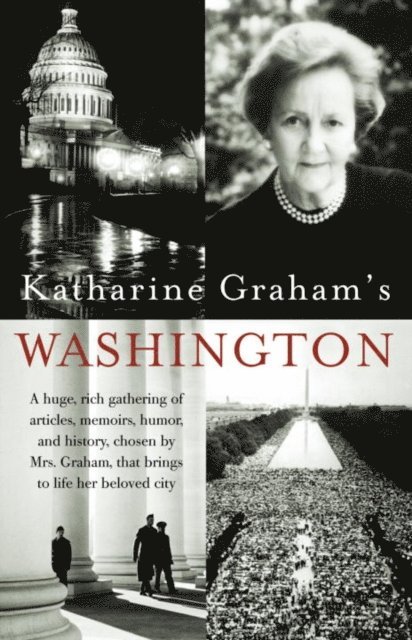 Katharine Graham - Katharine Graham's Washington, E-bok