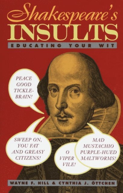 Cynthia J. Ottchen, Wayne F. Hill - Shakespeare's Insults, E-bok