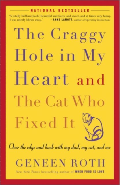 Geneen Roth - Craggy Hole in My Heart and the Cat Who Fixed It, E-bok