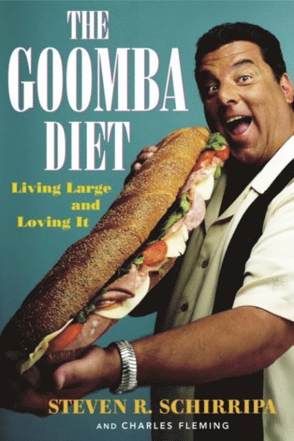 Steven R. Schirripa - Goomba Diet, E-bok