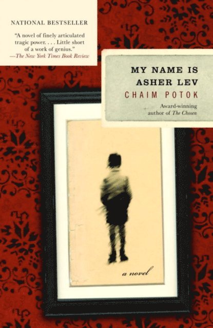 Chaim Potok - My Name Is Asher Lev, E-bok