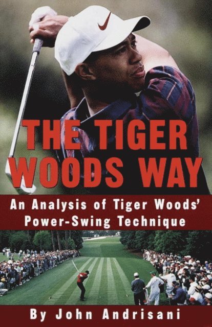 John Andrisani - Tiger Woods Way, E-bok