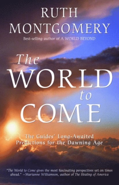 Ruth Montgomery - World to Come, E-bok