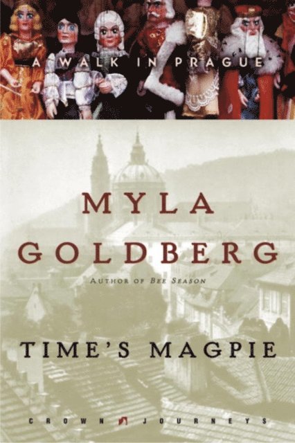 Myla Goldberg - Time's Magpie, E-bok