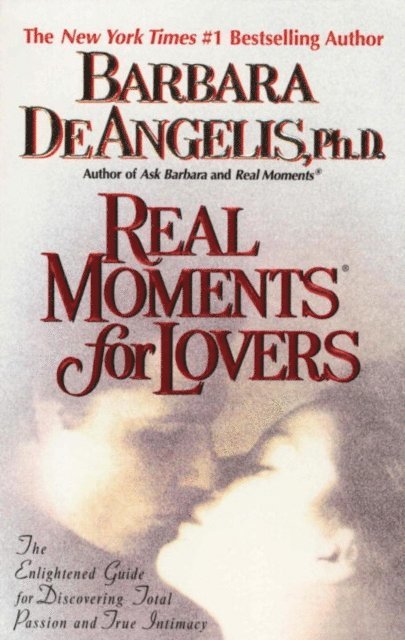 Barbara De Angelis - Real Moments for Lovers, E-bok