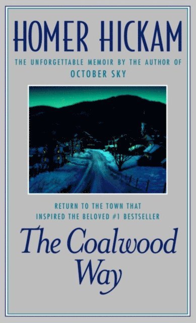 Homer Hickam - Coalwood Way, E-bok