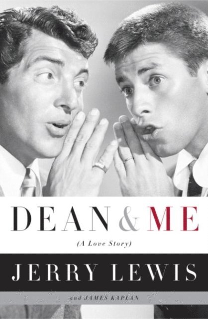 James Kaplan, Jerry Lewis - Dean and Me, E-bok