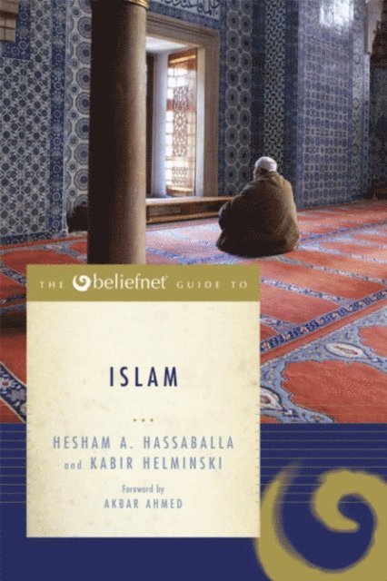 Kabir Helminski, Hesham A. Hassaballa - Beliefnet Guide to Islam, E-bok