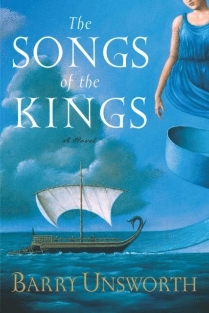 Barry Unsworth - Songs of the Kings, E-bok