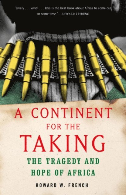 Howard W. French - Continent for the Taking, E-bok